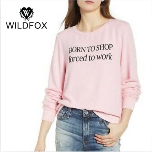 WILDFOX Baggy Beach Crewneck Jumper Sweatshirt "Born To Shop Forced To Work" - S - Picture 1 of 4